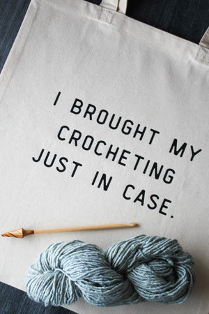 NNK Press - "I brought my crochet, just in case" Tote Bag