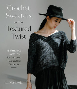 Crochet Sweaters with a Textured Twist by Linda Skuja