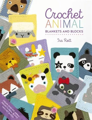 Crochet Animal Blankets & Blocks by Ira Rott